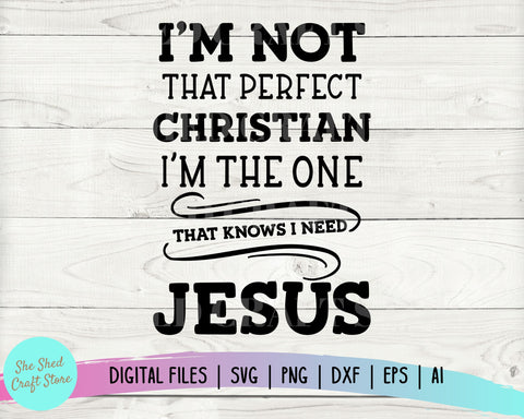 Im Not That Perfect Christian SVG, Christian SVGS SVG She Shed Craft Store 