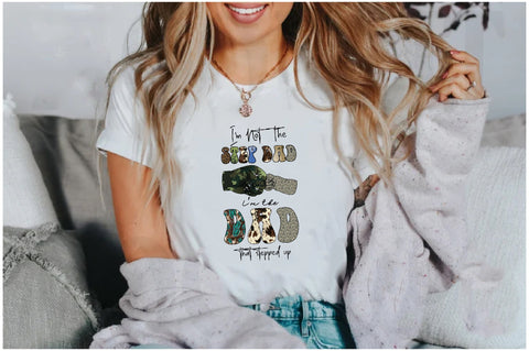 I'm Not the Step Dad I'm the Dad Sublimation Sublimation Jagonath Roy 