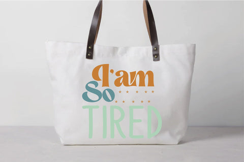 I’m Not Tired Svg SVG Creativeart88 