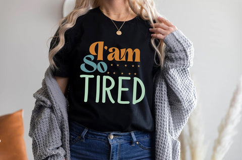 I’m Not Tired Svg SVG Creativeart88 