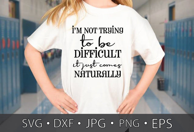 I’m not trying to be difficult it just comes naturally SVG md faruk hossain 