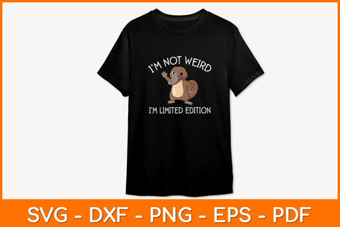I'm Not Weird I'm Limited Edition Svg Design SVG artprintfile 