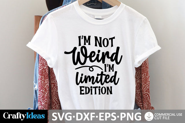 I'm Not Weird I'm Limited Edition SVG SVG md faruk hossain 