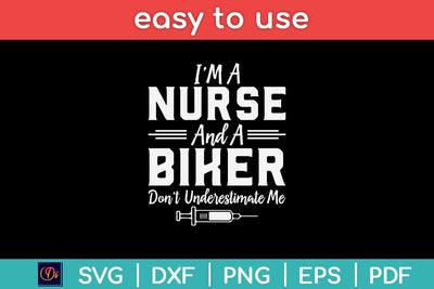 I’m Nurse and a Biker Don't Underestimate Me Svg Design SVG artprintfile 