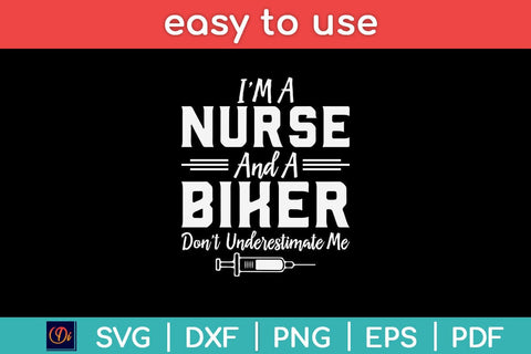 I’m Nurse and a Biker Don't Underestimate Me Svg Design SVG artprintfile 
