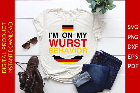 I’m On My Wurst Behavior Oktoberfest SVG PNG PDF Cut File SVG Creativedesigntee 