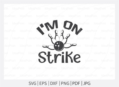 I'm on strike svg, Bowling SVG, Bowling clipart, Bowling Svg Cut File, Bowling King svg, Bowling clipart, Bowling Png, Bowling mom svg, shart SVG Dinvect 