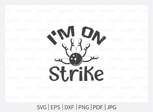 I'm on strike svg, Bowling SVG, Bowling clipart, Bowling Svg Cut File, Bowling King svg, Bowling clipart, Bowling Png, Bowling mom svg, shart SVG Dinvect 