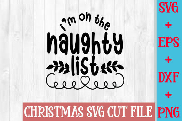 I'm on the naughty list SVG SVG Studio 