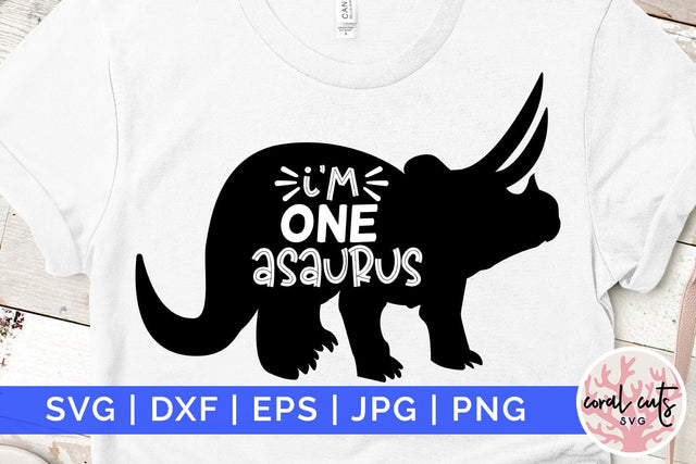 I’m one sauraus - Birthday SVG EPS DXF PNG Cutting File SVG CoralCutsSVG 