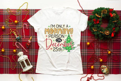 I'm Only a Morning Person, Funny Christmas PNG Sublimation CraftLabSVG 