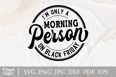 I'm Only A Morning Person On Black Friday svg, wavy style svg, EPS PNG Cricut Instant Download SVG Fauz 