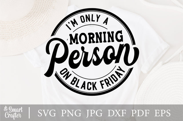 I'm Only A Morning Person On Black Friday svg, wavy style svg, EPS PNG Cricut Instant Download SVG Fauz 