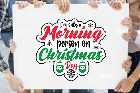 im only a morning person on christmas day SVG Angelina750 