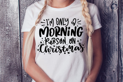 I'm Only A Morning Person On Christmas SVG Funny Christmas SVG dapiyupi store 