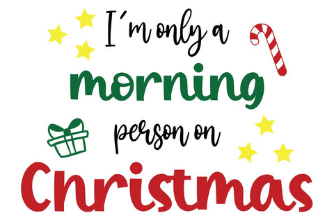 I'm Only a Morning Person on Christmas SVG | Funny Christmas SVG SVG B Renee Design 