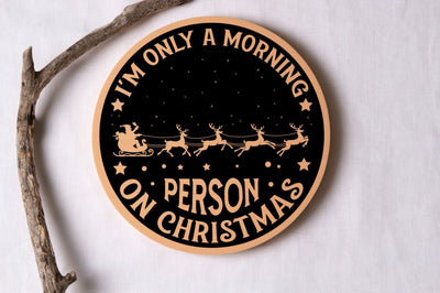 I'm Only a morning person on christmas SVG, I'm Only a morning person on christmas SVG DESIGNISTIC 