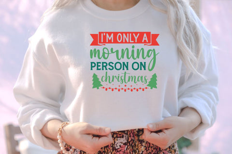 I'm only a morning person on christmas SVG SVG DESIGNISTIC 