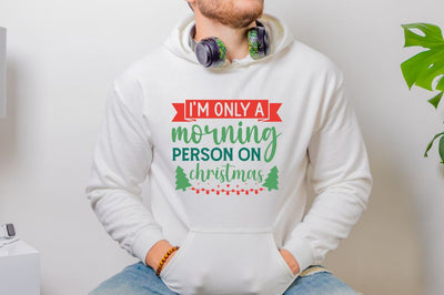 I'm only a morning person on christmas SVG SVG DESIGNISTIC 