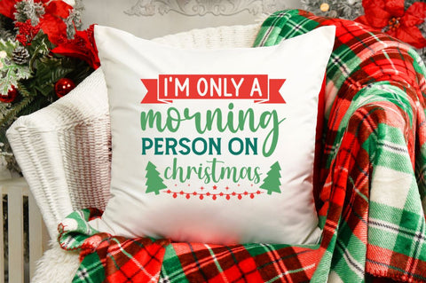 I'm only a morning person on christmas SVG SVG DESIGNISTIC 