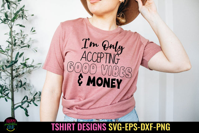 I'm Only Accepting I Funny Tshirt SVG I Humor SVG I Sarcasm SVG Happy Printables Club 