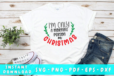 I'm Only Morning Person On Christmas SVG SVG HappyDesignStudio 
