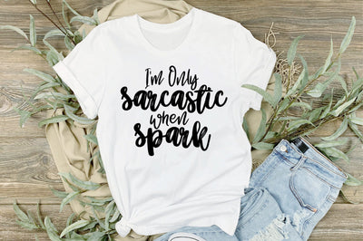 I'm Only Sarcastic when Spark svg SVG orpitasn 