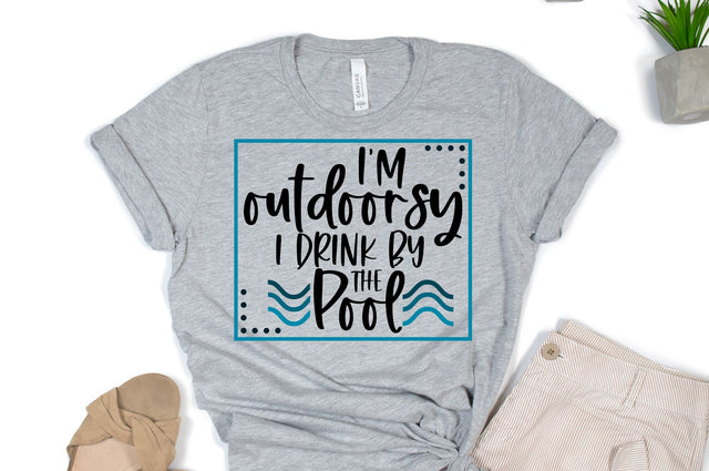 I'm Outdoorsy I Drink By The Pool SVG | Summer Drinking SVG | Wine SVG SVG RedFoxDesignsUS 