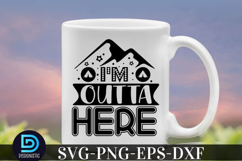 I'm outta here , Camping SVG Bundle SVG DESIGNISTIC 
