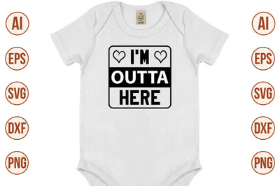 I'm Outta Here SVG SVG nirmal108roy 