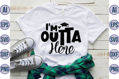 I'm Outta Here SVG SVG orpitasn 