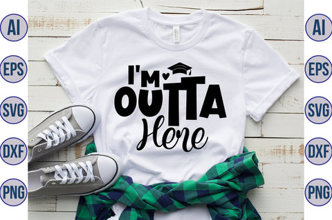 I'm Outta Here SVG SVG orpitasn 