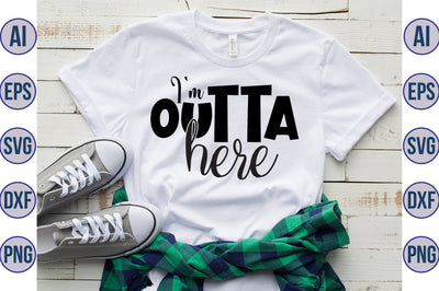 I'm Outta Here svg SVG orpitasn 