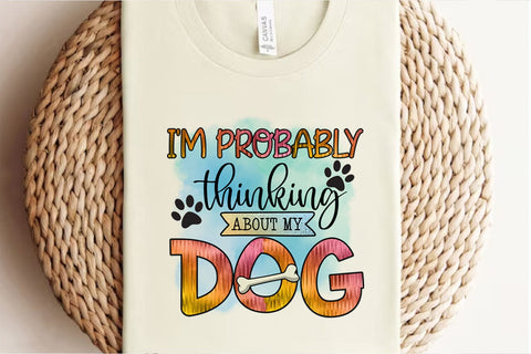 I'm Probably Thinking I Dog Sublimation Design I Dog PNG Sublimation Happy Printables Club 