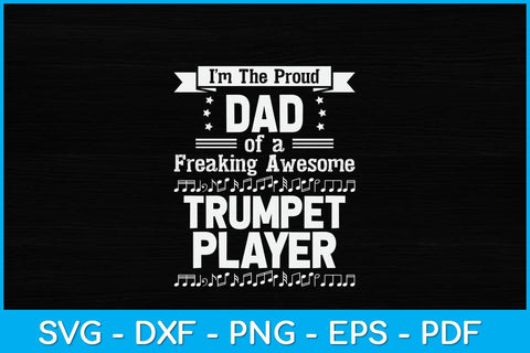 I'm Proud Dad Of A Freaking Awesome Trumpet Player Svg Cutting File SVG Helal 