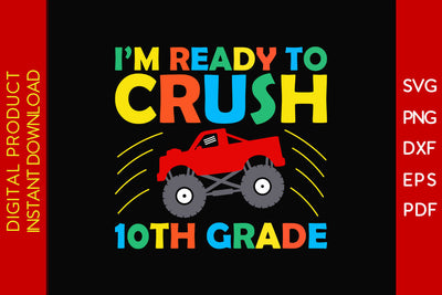 I'm Ready To Crush 10th Grade Back To School SVG PNG PDF Cut File SVG Creativedesigntee 