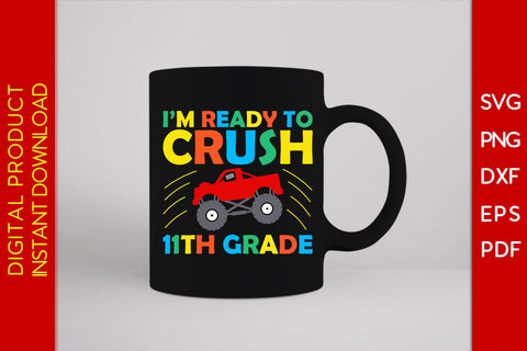 I'm Ready To Crush 11th Grade Back To School SVG PNG PDF Cut File SVG Creativedesigntee 