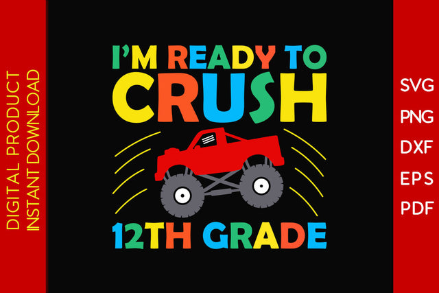 I'm Ready To Crush 12th Grade Back To School SVG PNG PDF Cut File SVG Creativedesigntee 