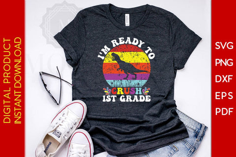 I'm Ready To Crush 1st Grade Back To School SVG PNG PDF Cut File SVG Creativedesigntee 