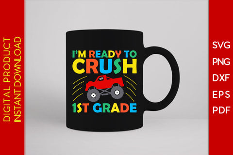 I'm Ready To Crush 1st Grade Back To School SVG PNG PDF Cut File SVG Creativedesigntee 