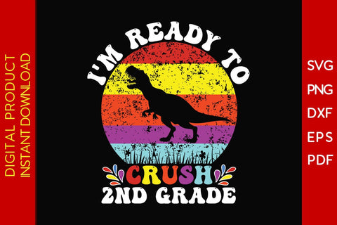 I'm Ready To Crush 2nd Grade Back To School SVG PNG PDF Cut File SVG Creativedesigntee 