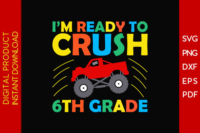 I'm Ready To Crush 6th Grade Back To School SVG PNG PDF Cut File SVG Creativedesigntee 