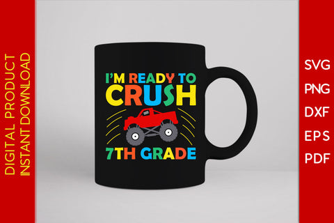I'm Ready To Crush 7th Grade Back To School SVG PNG PDF Cut File SVG Creativedesigntee 