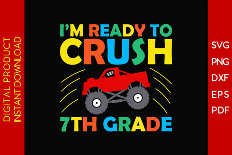 I'm Ready To Crush 7th Grade Back To School SVG PNG PDF Cut File SVG Creativedesigntee 