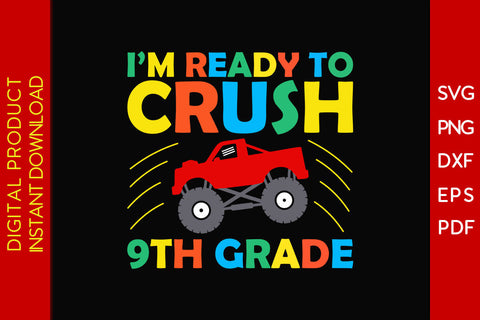 I'm Ready To Crush 9th Grade Back To School SVG PNG PDF Cut File SVG Creativedesigntee 