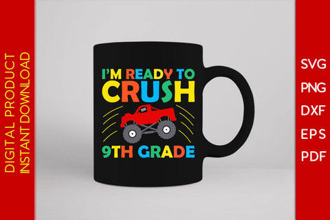 I'm Ready To Crush 9th Grade Back To School SVG PNG PDF Cut File SVG Creativedesigntee 
