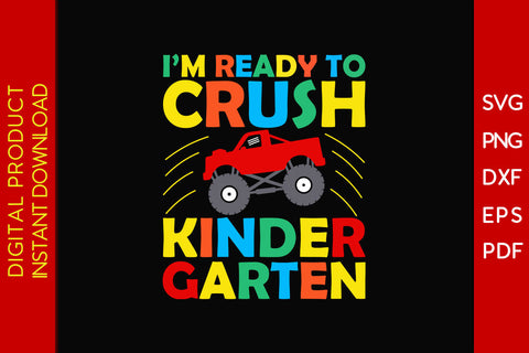 I'm Ready To Crush Kindergarten Back To School SVG PNG PDF Cut File SVG Creativedesigntee 