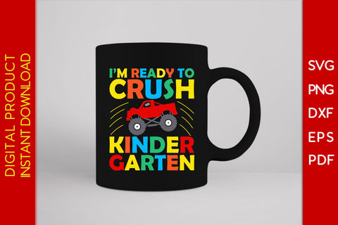 I'm Ready To Crush Kindergarten Back To School SVG PNG PDF Cut File SVG Creativedesigntee 