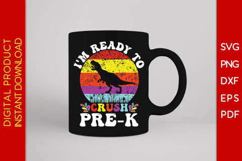 I'm Ready To crush Pre-k School Back To School SVG PNG PDF Cut File SVG Creativedesigntee 
