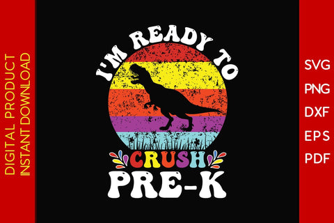 I'm Ready To crush Pre-k School Back To School SVG PNG PDF Cut File SVG Creativedesigntee 